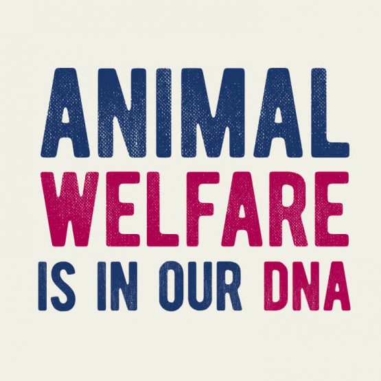 Animal Welfare Is In Our DNA
